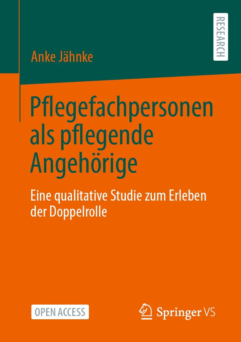 Anke Jähnke: Pflegefachpersonen als pflegende Angehörige